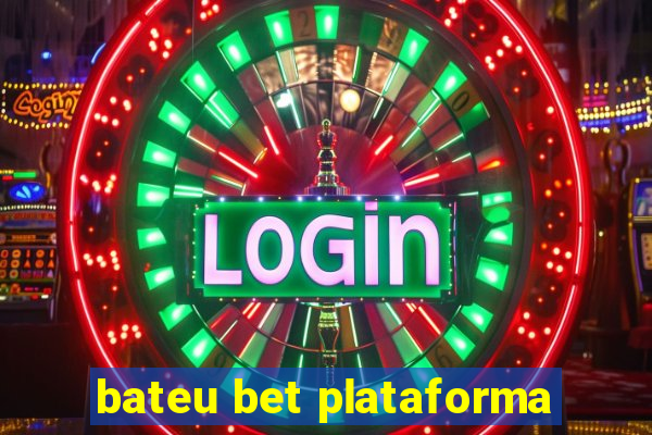 bateu bet plataforma