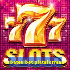 bateu bet plataforma