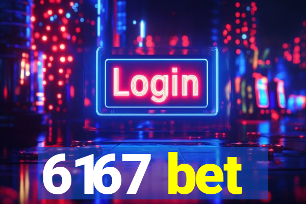 6167 bet