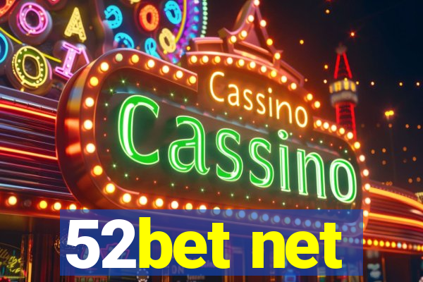 52bet net