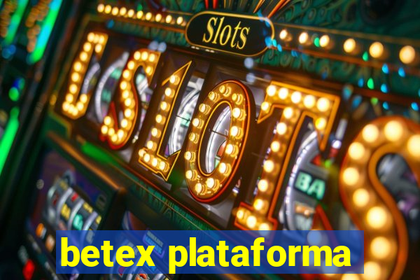 betex plataforma