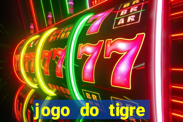 jogo do tigre falso dinheiro infinito