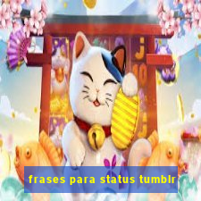 frases para status tumblr