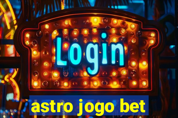 astro jogo bet