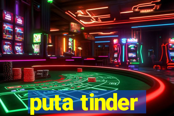 puta tinder