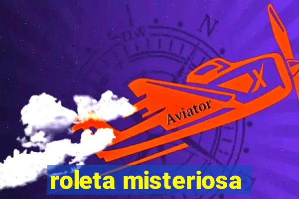 roleta misteriosa