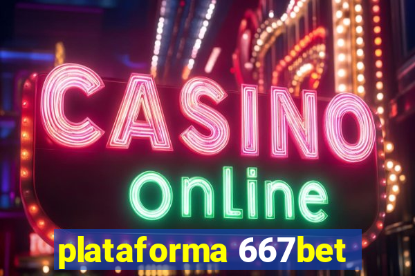 plataforma 667bet