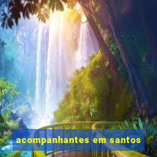 acompanhantes em santos