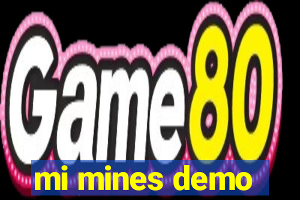 mi mines demo