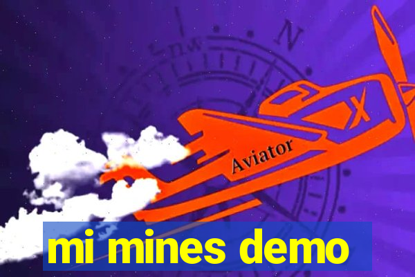 mi mines demo