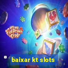 baixar kt slots