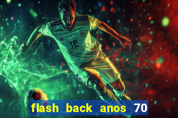 flash back anos 70 80 90 download gratis