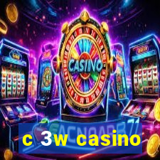 c 3w casino