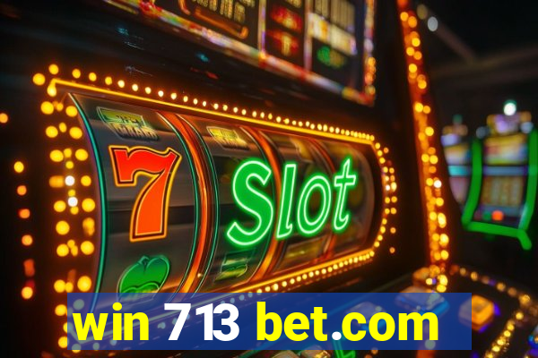 win 713 bet.com