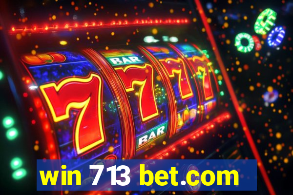 win 713 bet.com