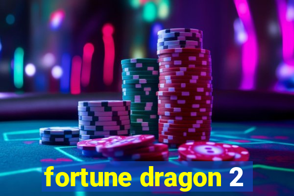 fortune dragon 2