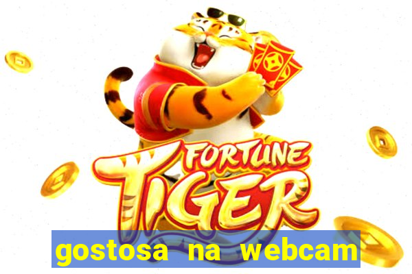 gostosa na webcam ao vivo