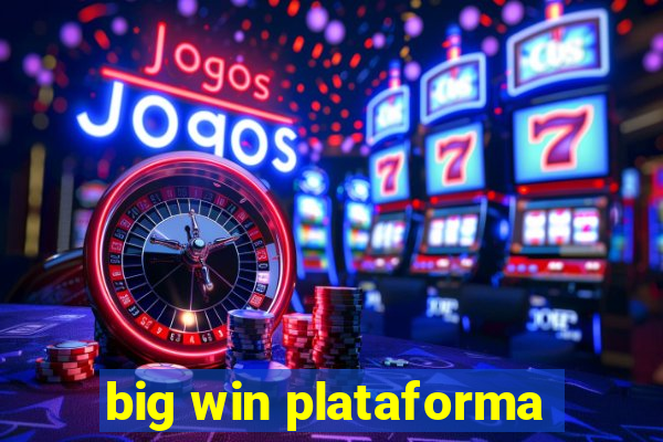 big win plataforma