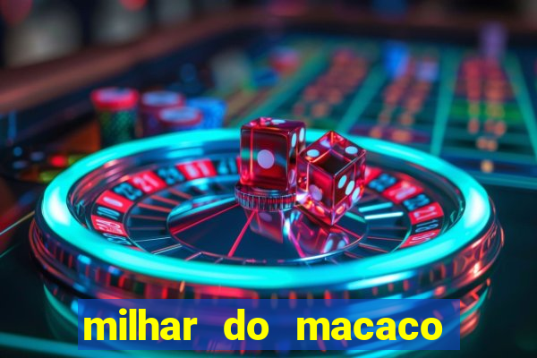 milhar do macaco que mais saem no jogo do bicho