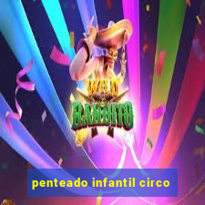 penteado infantil circo