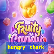 hungry shark evolution dinheiro infinito ios