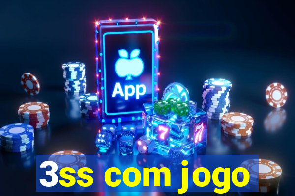 3ss com jogo