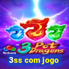 3ss com jogo