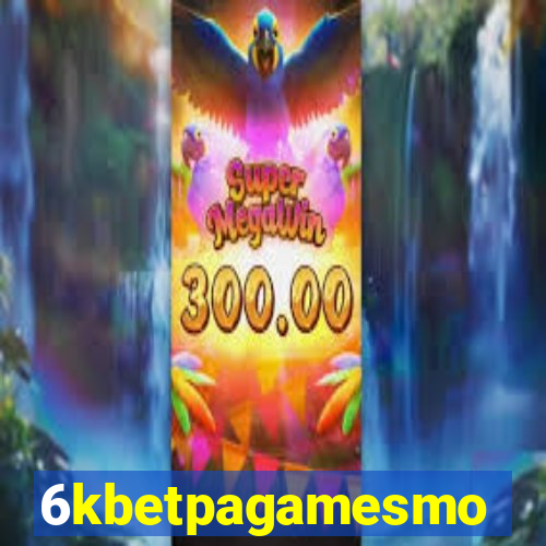 6kbetpagamesmo