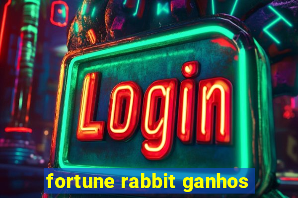 fortune rabbit ganhos