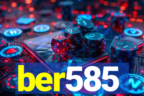 ber585