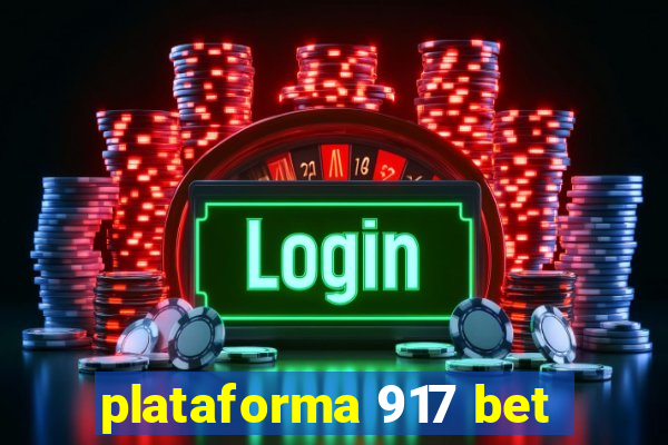 plataforma 917 bet