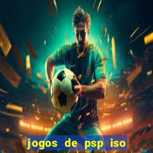 jogos de psp iso pt br