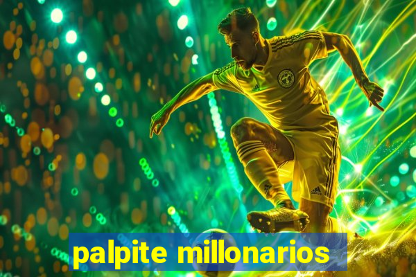 palpite millonarios