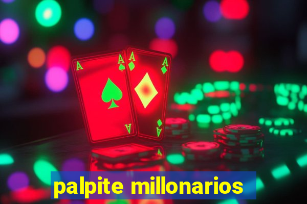 palpite millonarios