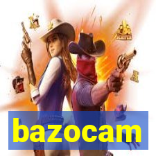 bazocam