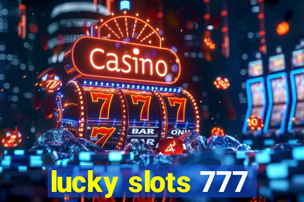 lucky slots 777