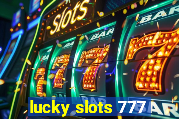 lucky slots 777