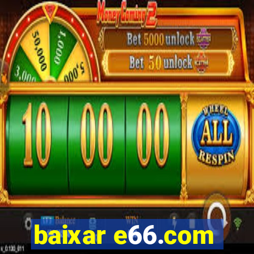 baixar e66.com