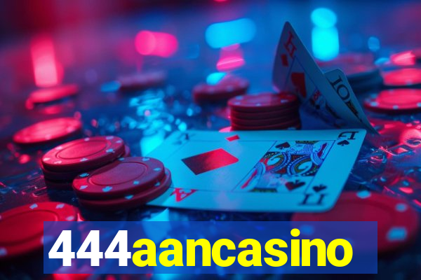 444aancasino