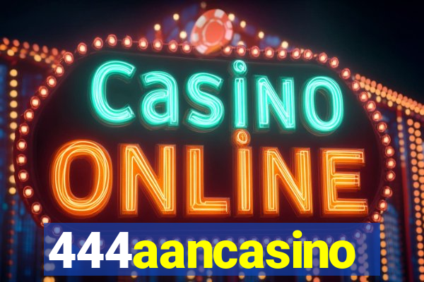 444aancasino