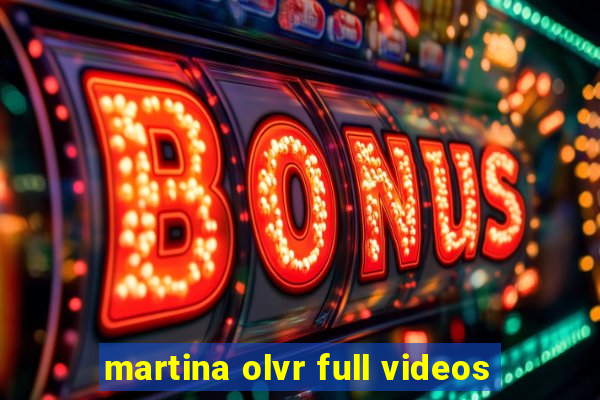 martina olvr full videos