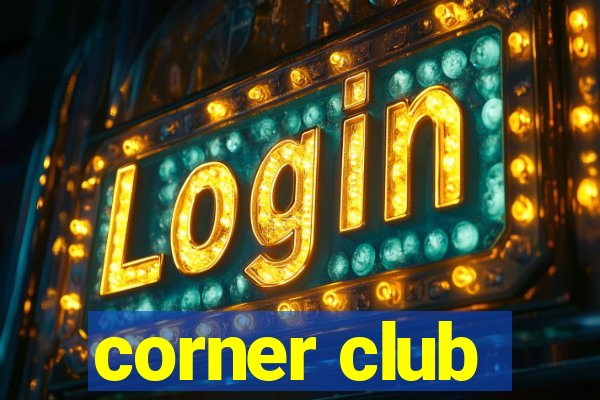 corner club