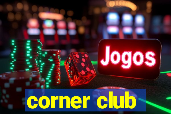 corner club