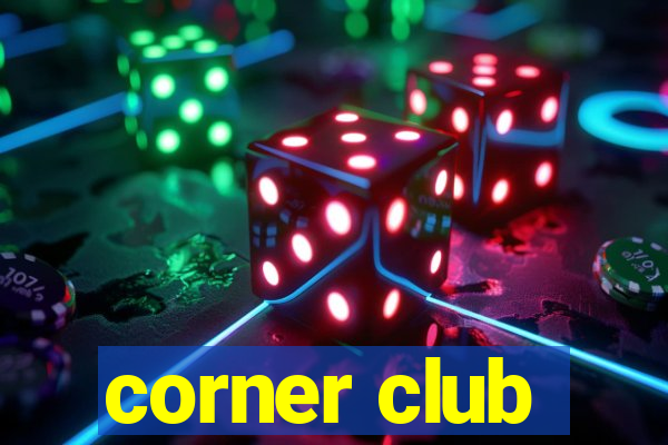 corner club