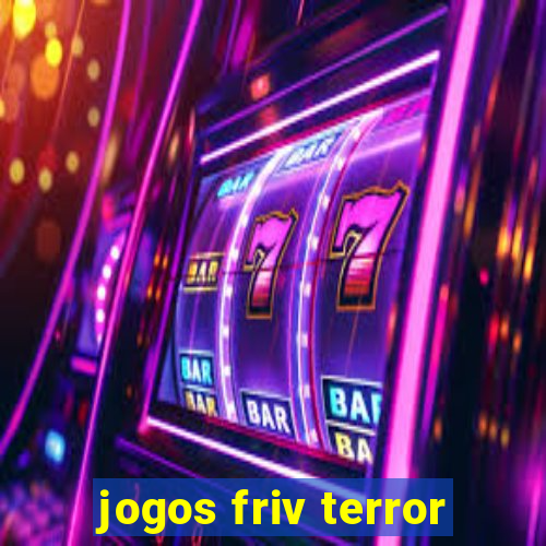 jogos friv terror