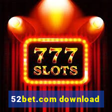 52bet.com download