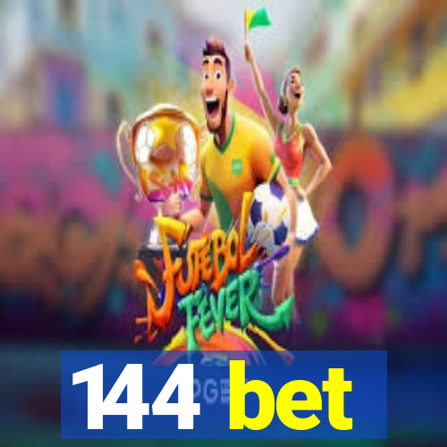 144 bet