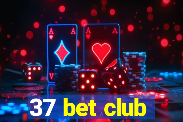 37 bet club