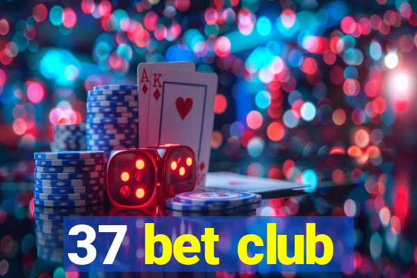 37 bet club