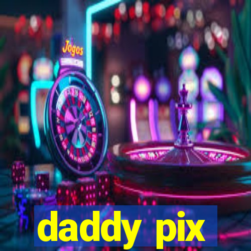 daddy pix